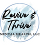 Revive & Thrive Mental Health, LLC
