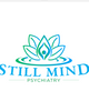 Still Mind Psychiatry LLC