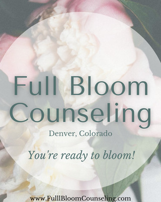 Photo of Full Bloom Counseling, Marriage & Family Therapist in Denver, CO