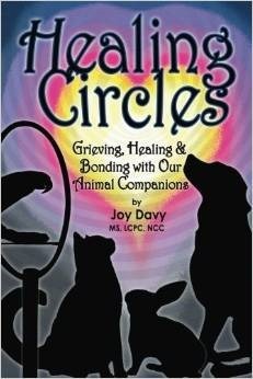 Healing Circles is a guide for people experiencing pet grief. The loss of a companion animal can be extremely painful. The book is on Amazon.com