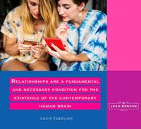 Gallery Photo of Relationships are a fundamental and necessary condition for the existence of the contemporary human brain. Quote by psychologist, Louis Cozolino. 