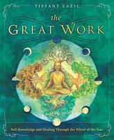 Gallery Photo of The Great Work: Self-Knowledge and Healing Through the Wheel of the Year by Tiffany Lazic (Llewellyn Worldwide, 2015)