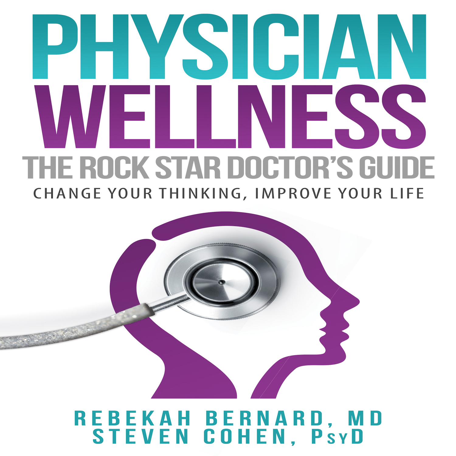 Gallery Photo of Physician Wellness: The Rock Star Doctor's Guide teaches doctors how to use psychology to improve their medical practice and their lives.
