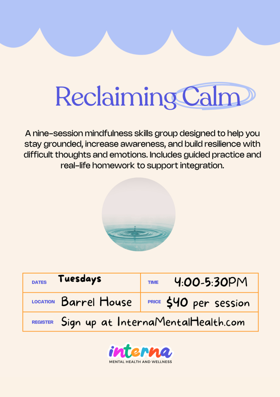 Reclaiming Calm - Mindfulness Skills Group: Singup link www.internamentalhealth.com/community/p/reclaiming-calm