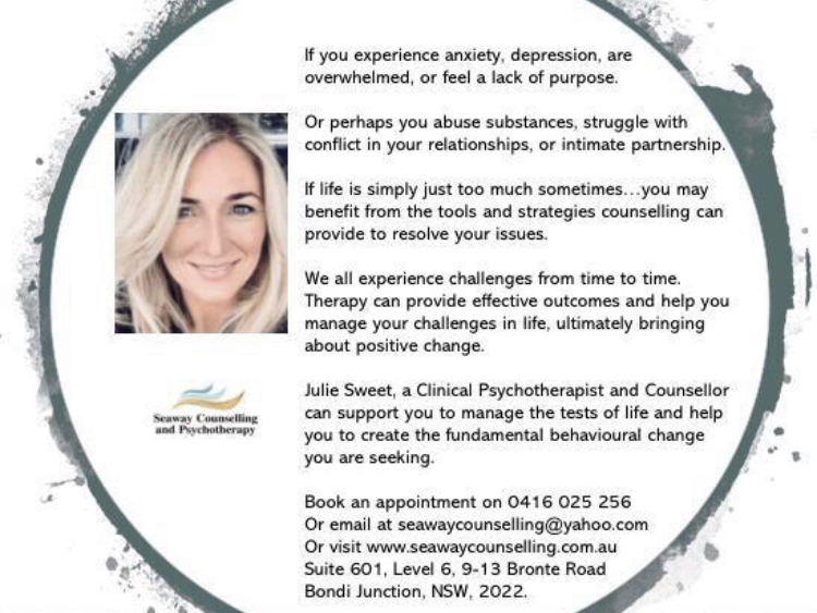 Seaway Counselling and Psychotherapy w. seawaycounselling.com.au e. seawaycounselling@yahoo.com Suite 601, Level 6, 9-13 Bronte Road, Bondi Junction.