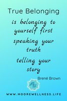 Gallery Photo of Counseling offers a safe space for belonging to yourself, speaking your truth, and telling your story. (adapted from Brene Brown)