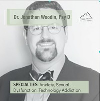 Gallery Photo of Dr. Jonathan Woodin : Sex Therapist, Anxiety Therapist, Sexual Dysfunction, Technology Addiction