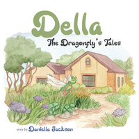 Gallery Photo of For Children's Readers - Della The Dragonfly's Tales is an inspirational children's book about acceptance, love, kindness, family, and hope.