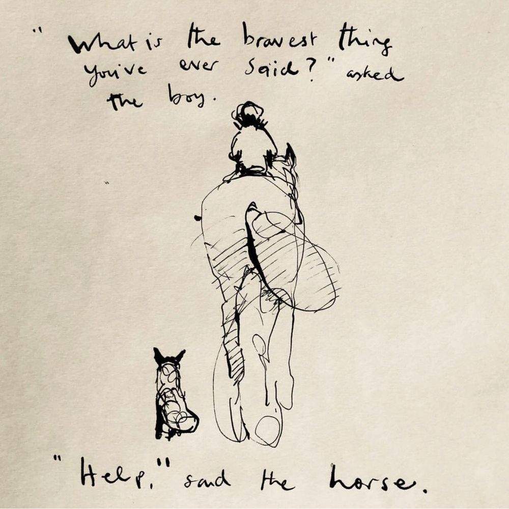 The boy, the Mole, the Fox & the Horse 
- Charles Mackesy