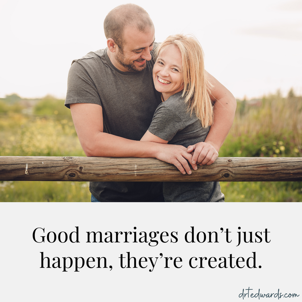 Be intentional about creating a healthy marriage and work through problems as they come instead of storing up resentment.
