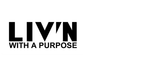 Liv'n With A Purpose