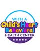 With A Child's Heart Behavioral Health Center