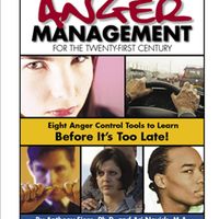 Gallery Photo of Anger Management for the 21st Century by Tony Fiore, Ph.D. and Ari Novick, Ph.D.