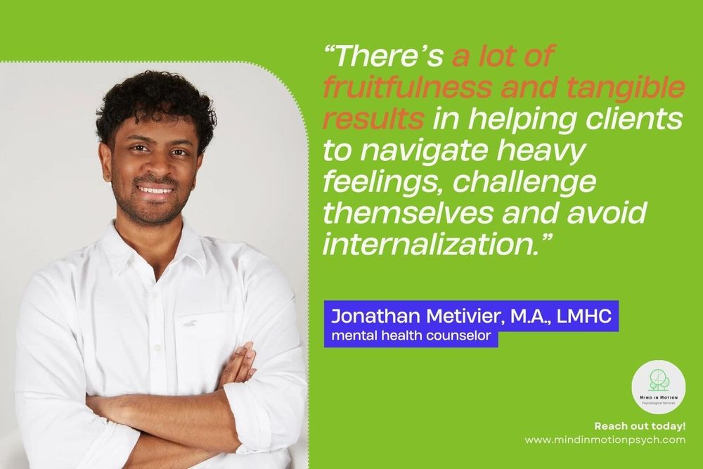 Jonathan Metivier, M.A., Licensed Mental Health Counselor who believes in the strength of self-awareness as a way to invite and embrace change