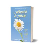 Gallery Photo of Flourish or Fade: A Guide to Total Well-Being for Women at Midlife and Beyond, by Angela G. Gentile