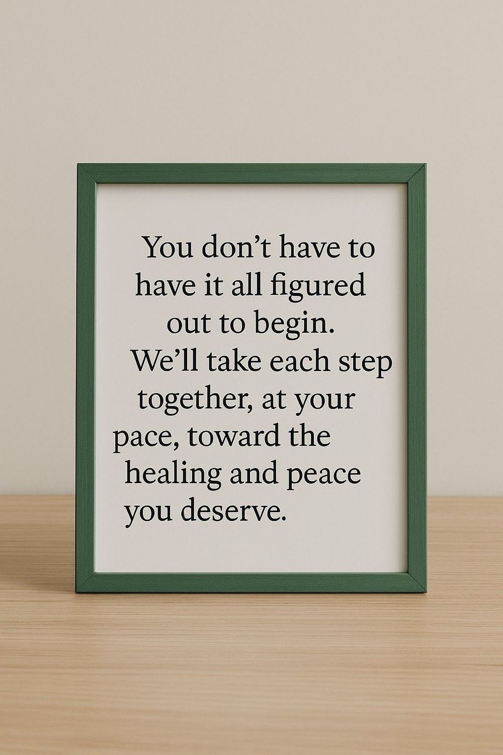 Healing starts when you give yourself permission to begin.