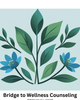 Photo of Bridge to Wellness Counseling, LLC, Group Practice