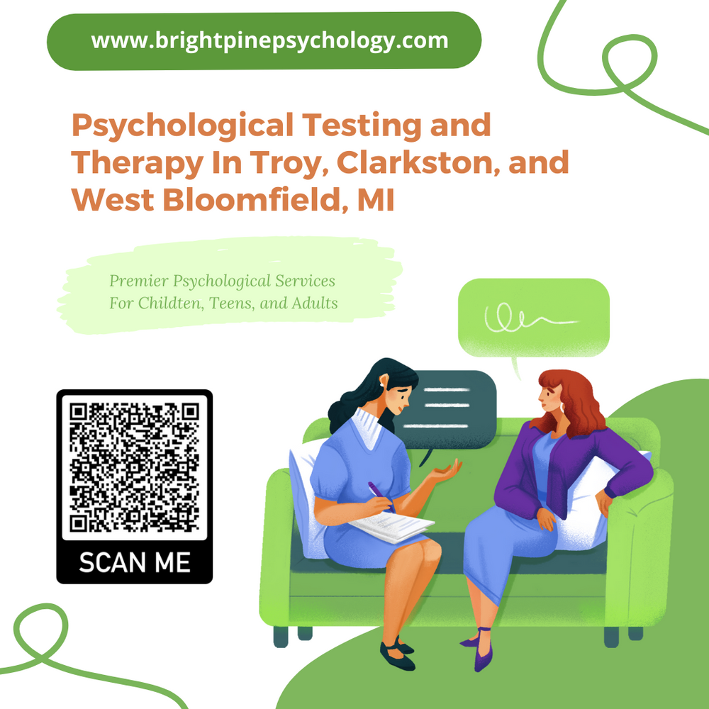Psychological Testing and Therapy Services in Troy, Clarkston, and West Bloomfield, Michigan