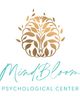 MindBloom Psychological Center, LLC